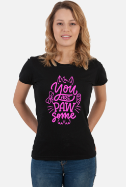 Koszulka damska- YOU ARE PAWSOME