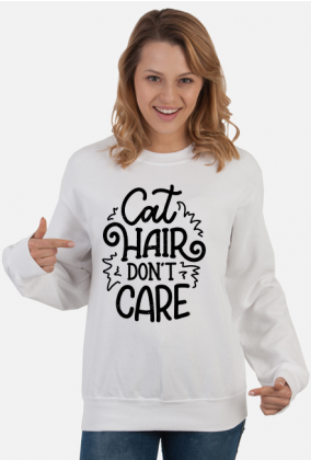 Bluza damska- CAT HAIR DON'T CARE
