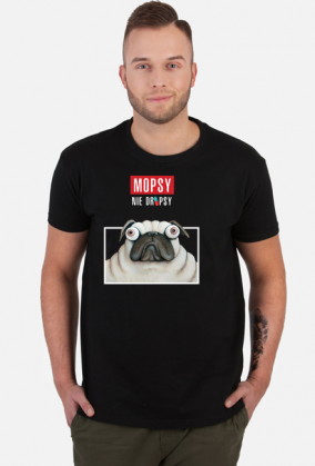 Mopsy nie dropsy PUGS NOT DRUGS