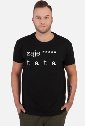 Dzień Ojca - zaje***** tata - koszulka na Dzień Taty