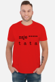 Zaje***** tata - koszulka na Dzień Taty