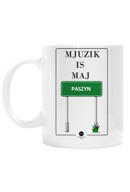 Kubek MJUZIK IS MAJ PASZYN