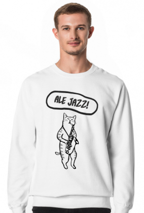 Bluza "Ale jazz!"