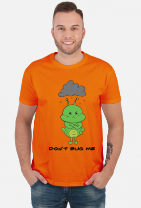 Don't bug me