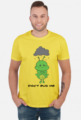 Don't bug me