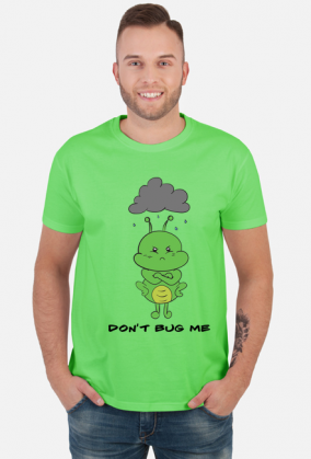 Don't bug me