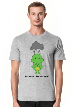 Don't bug me