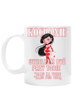 KOCHANIE UWIELBIAM BYĆ PRZY TOBIE