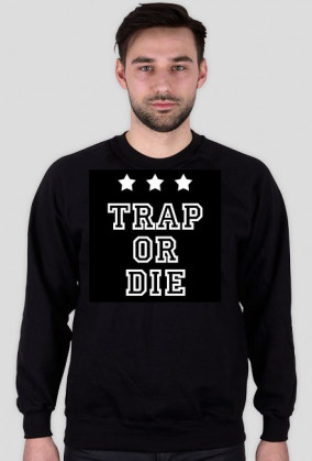 trap or die bluza