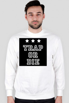 trap or die bluza