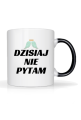 Dziś nie pytam