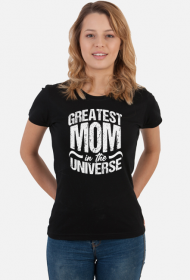 Greatest Mom in the Universe