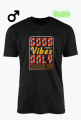 GOOD VIBES ONLY