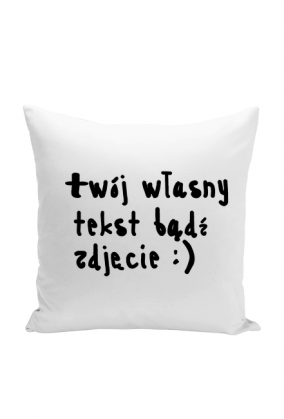 Poduszka z Twoim zdjęciem, tekstem