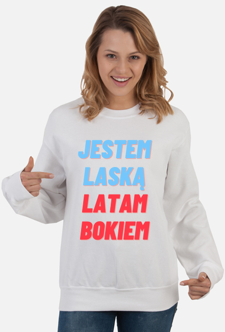 Bluza Jestem Laską Latam Bokiem