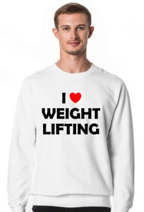 Bluza I love weightlifting