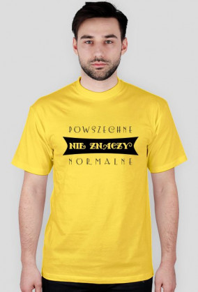 Powszechne normalne - męski t-shirt