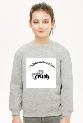 Bluza dziecięca Unisex z napisem "pov: jesteś moim crushem"