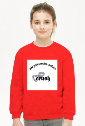 Bluza dziecięca Unisex z napisem "pov: jesteś moim crushem"