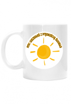 Kubek z napisem "pov: wszedłeś z prędkością światła"