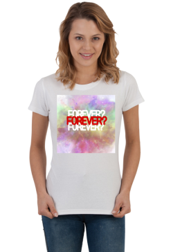 Koszulka damska FOREVER?