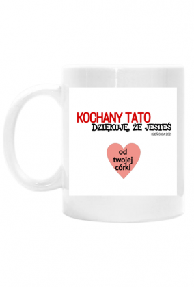 Kubek KOCHANY TATO od córki