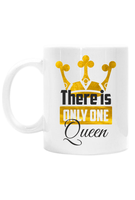 There is only one Queen - królowa jest tylko jedna