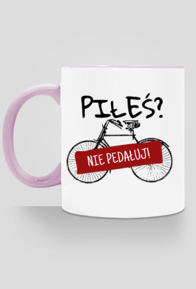 Nie pedałuj | kubek z kolor ucho