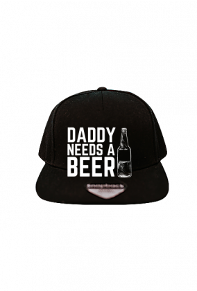 Czapka - Dady needs a beer (Prezent na Dzień Ojca)