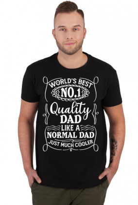 Koszulka dla taty Worlds best no1 quality dad