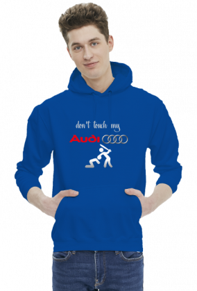 Bluza Męska Audi Don't Touch My Audi