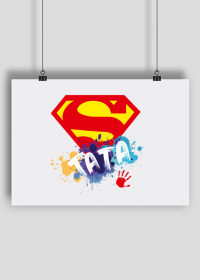 Plakat dla Taty z okazji Dnia Ojca Super Tata