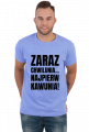 Koszulka męska z napisem -Zaraz Chwilunia Najpierw Kawunia!