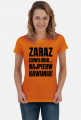 Koszulka damska jasna z napisem -Zaraz Chwilunia Najpierw Kawunia!