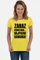 Koszulka damska jasna z napisem -Zaraz Chwilunia Najpierw Kawunia!