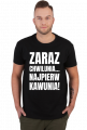 Koszulka męska ciemna z napisem -Zaraz Chwilunia Najpierw Kawunia!