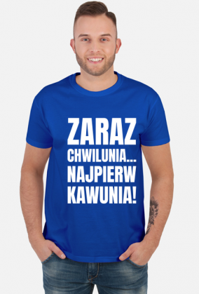 Koszulka męska ciemna z napisem -Zaraz Chwilunia Najpierw Kawunia!