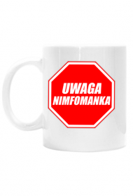 Uwaga Nimfomanka (kubek)