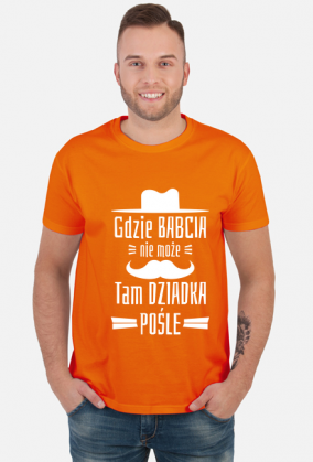 Koszulka dla Dziadka - Gdzie Babcia Nie Może Tam Dziadka Pośle