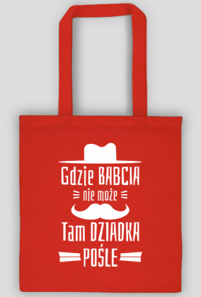 Torba Gdzie Babcia Nie Może Tam Dziadka Pośle