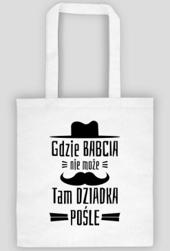 Torba Gdzie Babcia Nie Może Tam Dziadka Pośle