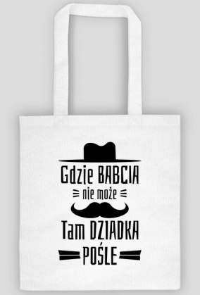 Torba Gdzie Babcia Nie Może Tam Dziadka Pośle
