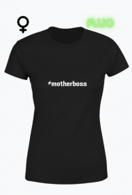 Koszulka #motherboss