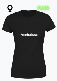 Koszulka #motherboss