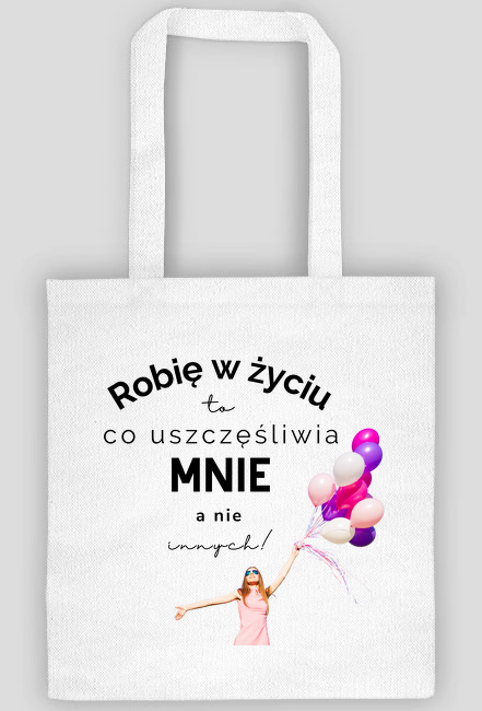 Robię w życiu to, co uszczęśliwia mnie...