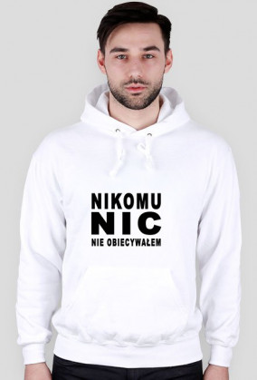 Bluza męska ,,Nikomu nic nie obiecywałęm''