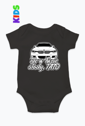 F30 P - idę w Twoje ślady Tato (body niemowlęce)