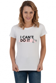 Koszulka Damska I CAN DO IT Biała