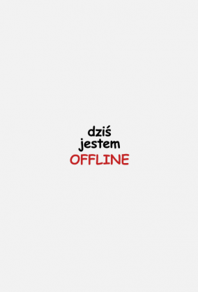 Dziś jestem offline