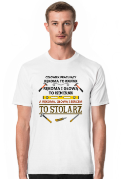 Stolarz. Prezent dla Stolarza. Koszulka dla Stolarza